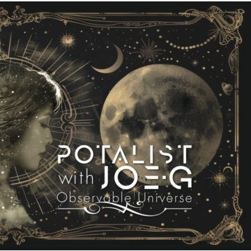 POTALIST WITH JOE-G - OBSERVABLE UNIVERSE