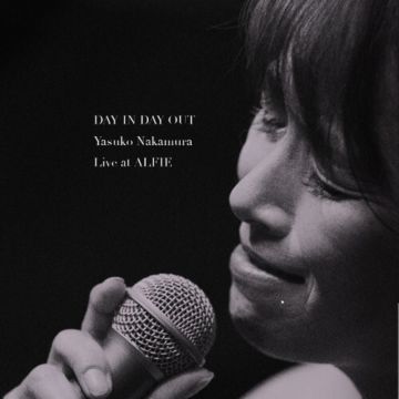 YASUKO NAKAMURA - DAY IN DAY OUT: LIVE AT ALFIE