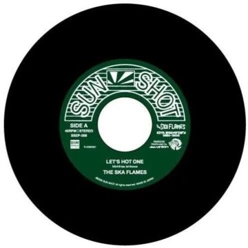 SKA FLAMES - LET'S HOT ONE/HELLO LONG GOODBYE
