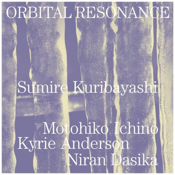SUMIRE KURIBAYASHI - ORBITAL RESONANCE