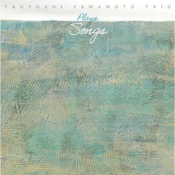 TSUYOSHI TRIO YAMAMOTO - PLAYS SONGS