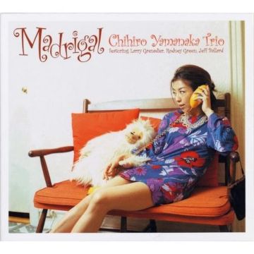 CHHIRO TRIO YAMANAKA - MADRIGAL (180G)