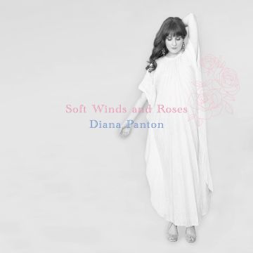 DIANA PANTON - SOFT WINDS AND ROSES (LIMITED)