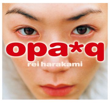 REI HARAKAMI - OPA Q (LIMITED)