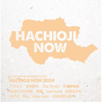 VARIOUS ARTISTS - HACHIOJI NOW 2024