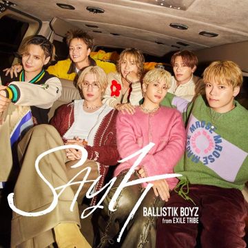 BALLISTIK BOYZ FROM EXILE TRIBE - SAY IT
