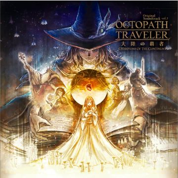 NISHIKI YASUNORI - OCTOPATH TRAVELER CHAMPIONS OF THE CONTINENT OST VOL.3