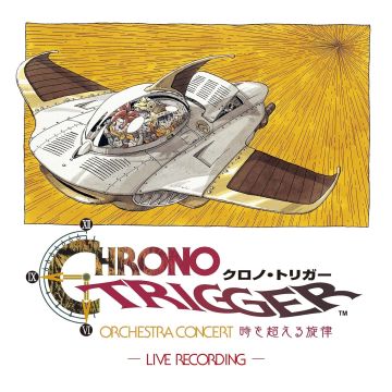 VARIOUS ARTISTS - CHRONO TRIGGER ORCHESTRA CONCERT MELODIES ACROSS TIME