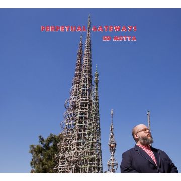 ED MOTTA - PERPETUAL GATEWAYS
