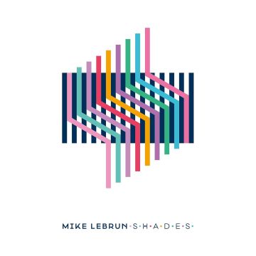 MIKE LEBRUN - SHADES