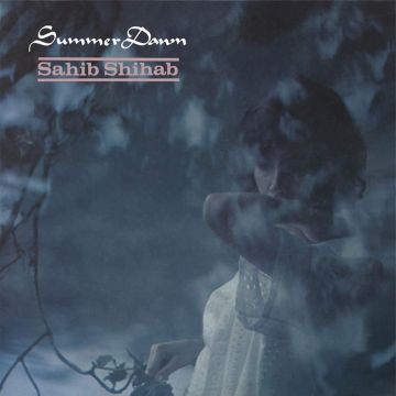 SAHIB SHIHAB - SUMMER DAWN