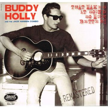 BUDDY HOLLY - THAT MAKES IT SOUND SO MUCH BETTER