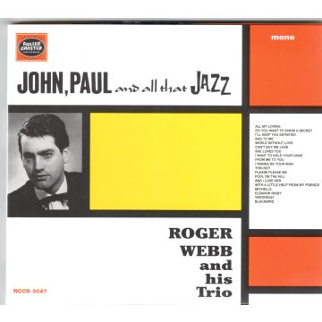 JOHN, PAUL and all that JAZZ: Beatles Songs by ROGER WEBB and TRIO