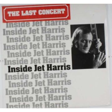 JET HARRIS - INSIDE - THE LAST CONCERT