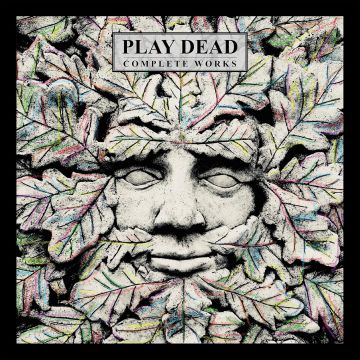PLAY DEAD - COMPLETE WORKS