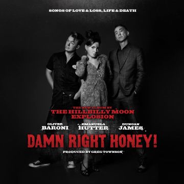 HILLBILLY MOON EXPLOSION - DAMN RIGHT HONEY