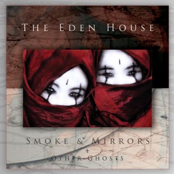 EDEN HOUSE - SMOKE & MIRRORS/OTHER GHOSTS