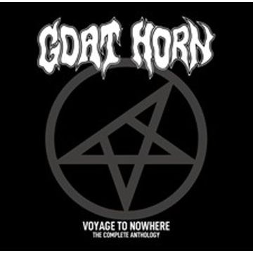 GOAT HORN - VOYAGE TO NOWHERE - THE COMPLETE ANTHOLOGY