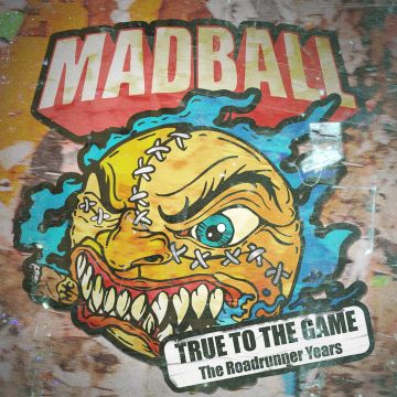 MADBALL - TRUE TO THE GAME - THE ROADRUNNER YEARS