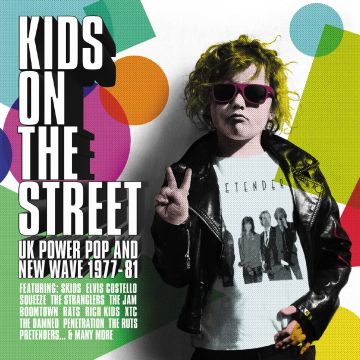 VARIOUS ARTISTS - KIDS ON THE STREET - UK POWER POP & NEW WAVE 1977-1981
