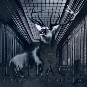 LAIBACH - NOVA AKROPOLA (EXPANDED)