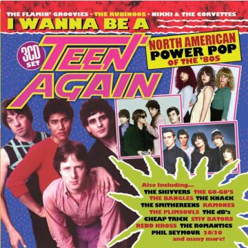 VARIOUS ARTISTS - I WANNA BE A TEEN AGAIN - AMERICAN POWER POP 1980-1989 (CLAMSHELL