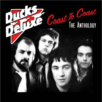 DUCKS DELUXE - COAST TO COAST: ANTHOLOGY