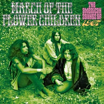 VARIOUS ARTISTS - MARCH OF THE FLOWER CHILDREN: THE AMERICAN SOUNDS OF 1967 (3CD CL