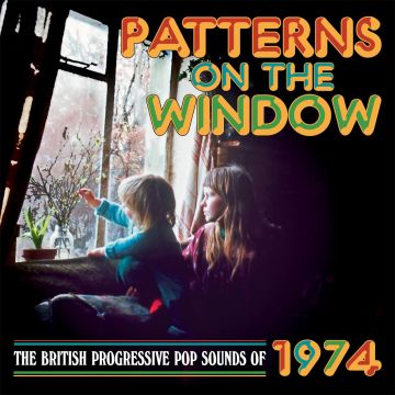 VARIOUS ARTISTS - PATTERNS ON THE WINDOW - THE BRITISH PROGRESSIVE POP SOUNDS OF 19