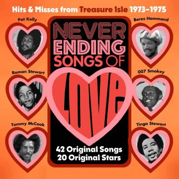 VARIOUS ARTISTS - NEVER ENDING SONGS OF LOVE: HITS & RARITIES FROM THE TREASURE ISL