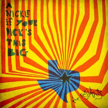 RESIDENTS - NICKLE IF YOUR DICK'S THIS BIG (1971-1972) (2CD PRESERVED EDITION
