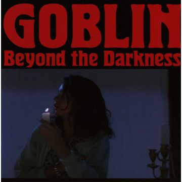 GOBLIN - BEYOND THE DARKNESS 1977 - 2001