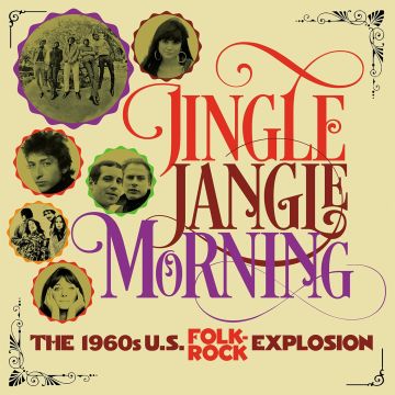 VARIOUS ARTISTS - JINGLE JANGLE MORNING (THE 1960S U.S FOLK ROCK EXPLOSION)