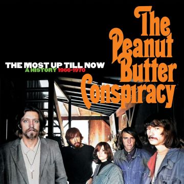PEANUT BUTTER CONSPIRACY - MOST UP TILL NOW: A HISTORY 1966-1970 (CLAMSHELL)