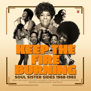 VARIOUS ARTISTS - KEEP THE FIRE BURNING SOUL SISTER SIDES 1968-1982