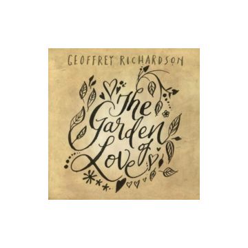 GEOFFREY RICHARDSON - GARDEN OF LOVE