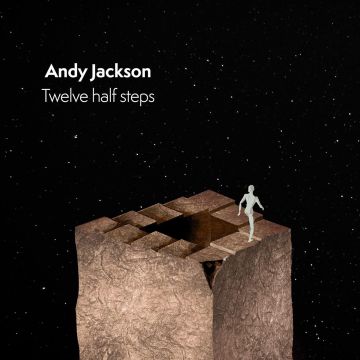 ANDY JACKSON - TWELVE HALF STEPS