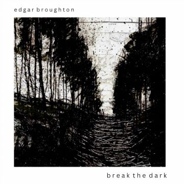 EDGAR BROUGHTON - BREAK THE DARK