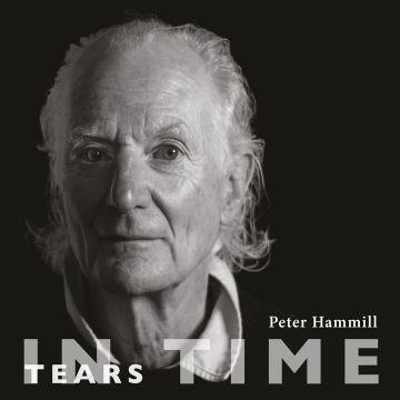 PETER HAMMILL - TEARS IN TIME