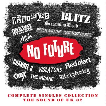 VARIOUS ARTISTS - NO FUTURE COMPLETE SINGLES COLLECTION: THE SOUND OF UK 82 (4CD CA