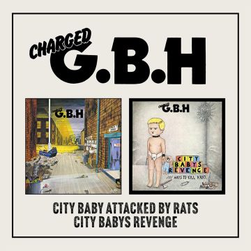 GBH - CITY BABY ATTACKED BY RATS/CITY BABY'S REVENGE