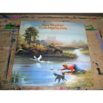 RAY THOMAS - FROM MIGHTY OAKS