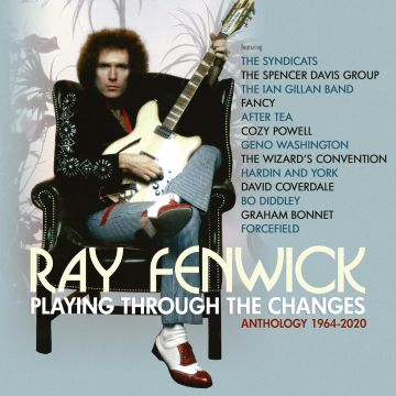 RAY FENWICK - PLAYING THROUGH THE CHANGES: ANTHOLOGY 1964-2020 (3CD/CAPACITY WA