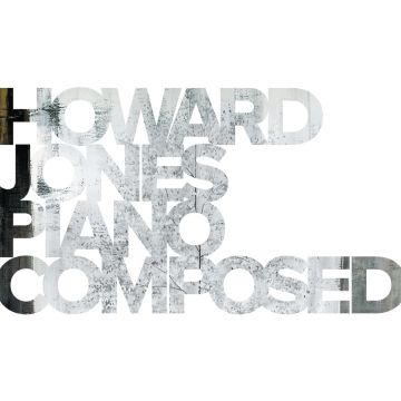 HOWARD JONES - PIANO COMPOSED IVORY (LIMITED EDITION)