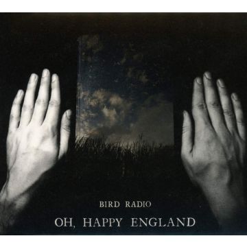 BIRD RADIO - OH HAPPY ENGLAND