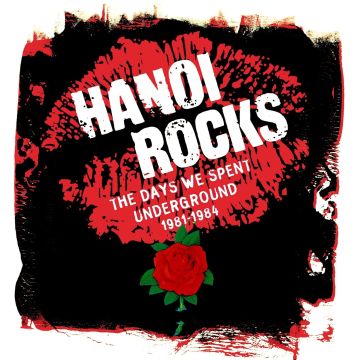 HANOI ROCKS - DAYS WE SPENT UNDERGROUND