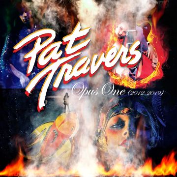 PAT TRAVERS - OPUS ONE 2009-2019