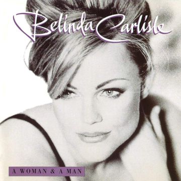 BELINDA CARLISLE - WOMAN & A MAN (25TH ANNIVERSARY/180G)