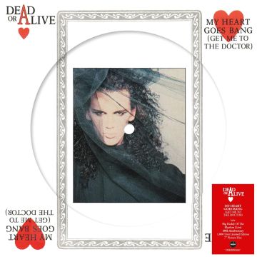 DEAD OR ALIVE - MY HEART GOES BANG (GET ME TO THE DOCTOR) (PICTURE DISC)