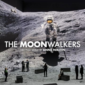 ANNE NIKITIN - MOONWALKERS - ORIGINAL MUSIC BY ANNE NIKITIN